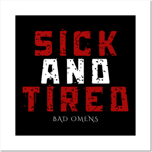 Sick and tired Posters and Art